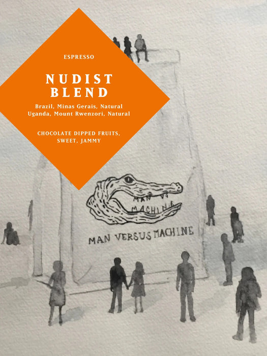 "NUDIST BLEND" ESPRESSO BLEND | Man vs machine